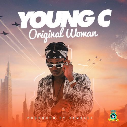 VIDEO: Young C – Original Woman
