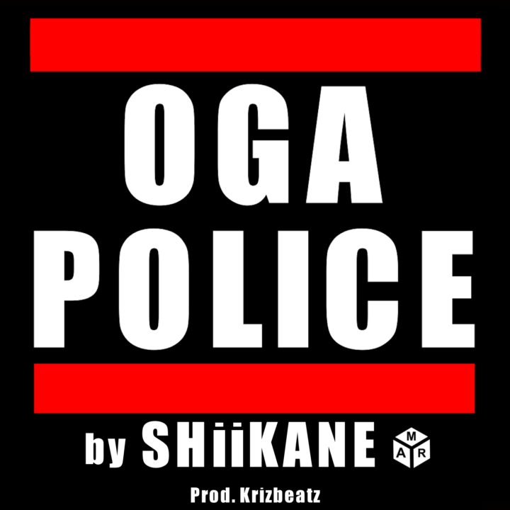 SHiiKANE - OGA POLiCE (prod. Krizbeatz)
