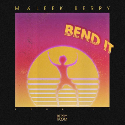 Maleek Berry - Bend It 