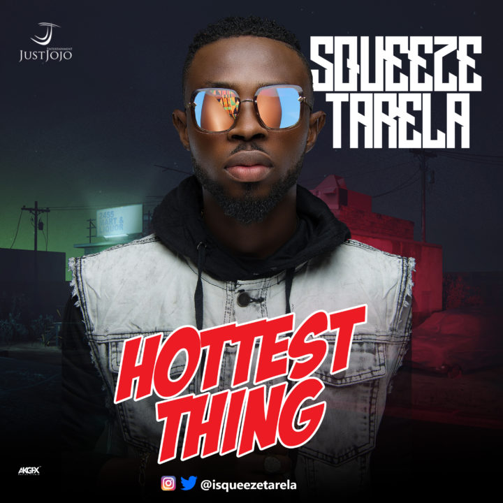 Squeeze Tarela - Hottest Thing