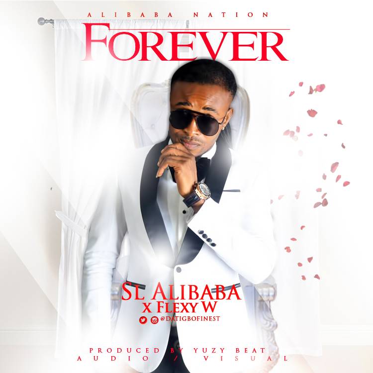SL Alibaba – Forever ft. Flexy W