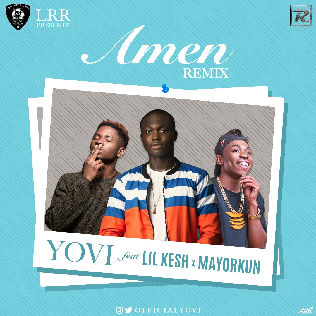 Yovi - Amen feat. Lil Kesh & Mayorkun (Remix)