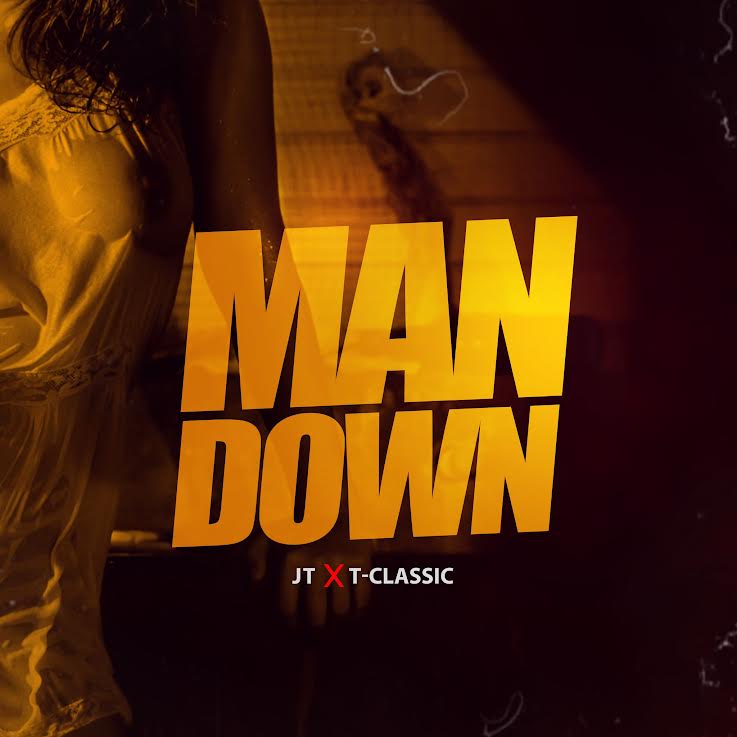 JT & T-CLASSIC – MAN DOWN