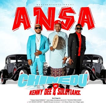 Chinedu ft.. SOLOTIANS x KENNY DEE – ANSA 