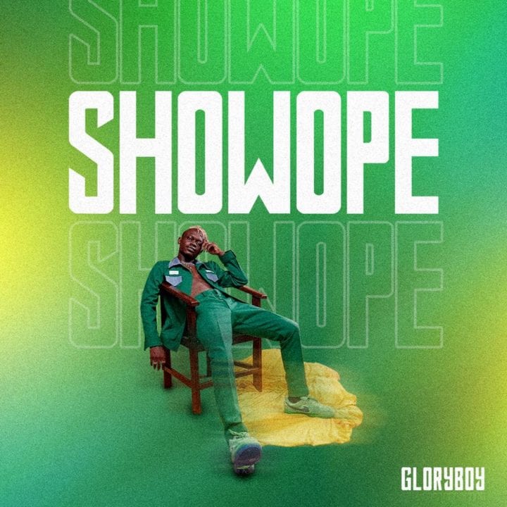 Gloryboy – Showope