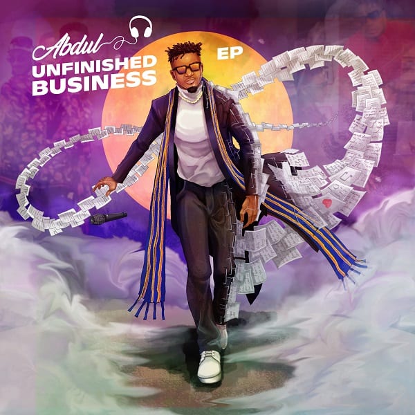 [E.P] Abdul – Unfinished Business ft. Davido & Peruzzi