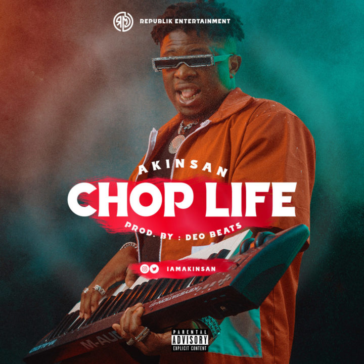 Akinsan – Chop Life