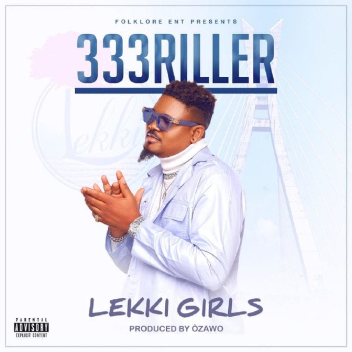  333riller Debuts New Single – 'Lekki Girls'