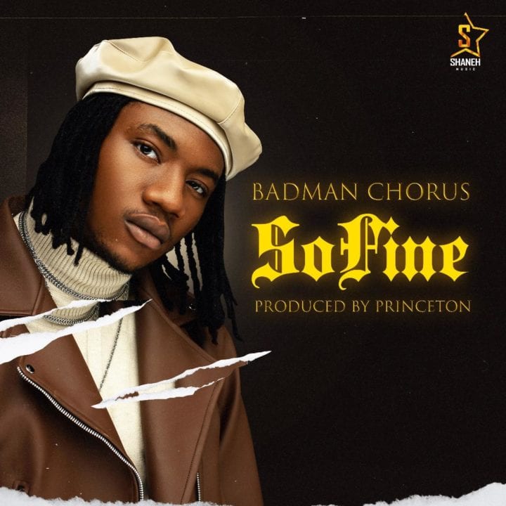 Badman Chorus – So Fine (Prod. Princeton)