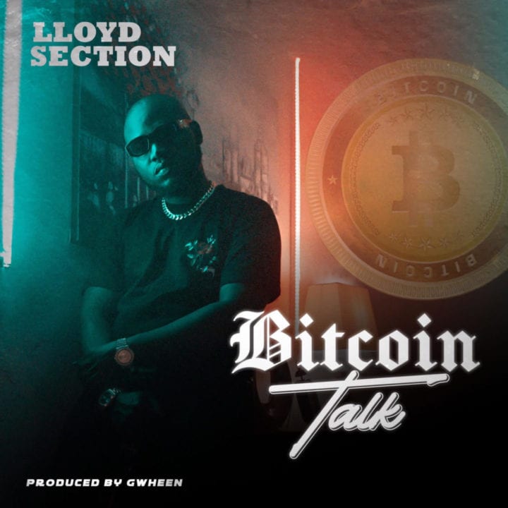 Lloyd Section Presents His New Single and Video titled 'Bitcoin Talk'