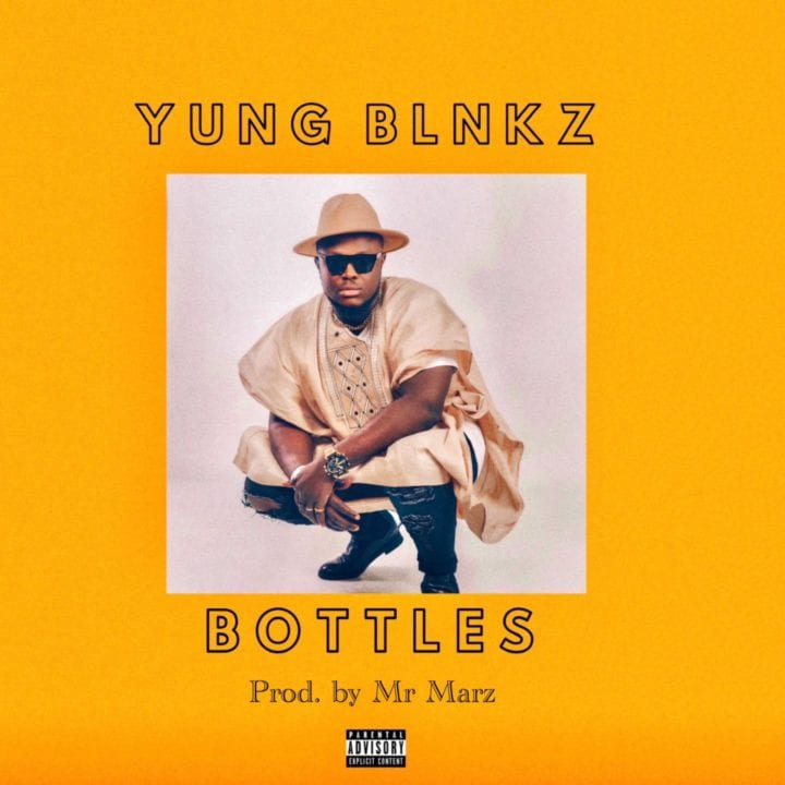 Yung Blnkz – Bottles - Stream & download Mp3
