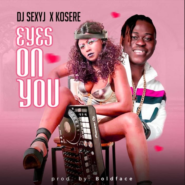 DJ Sexy J – All Eyes On Me ft. Kosere