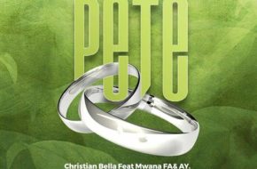 Christian Bella Ft. AY & Mwana FA| Stream Video & MP3 Download