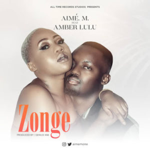 Aimé. M. ft. Amber Lulu – Zonge