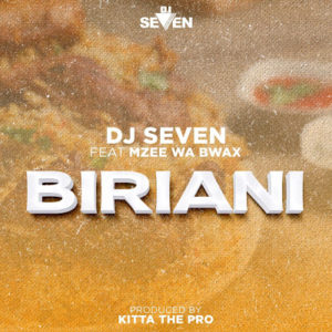 DJ Seven ft. Mzee Wa Bwaxx - Biriani