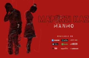 ManMo - Mapenzi Kazi