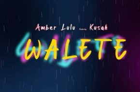 Amber Lulu ft. Kusah - Walete