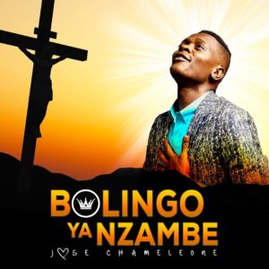 Jose Chameleon - Bolingo Ya Nzambe