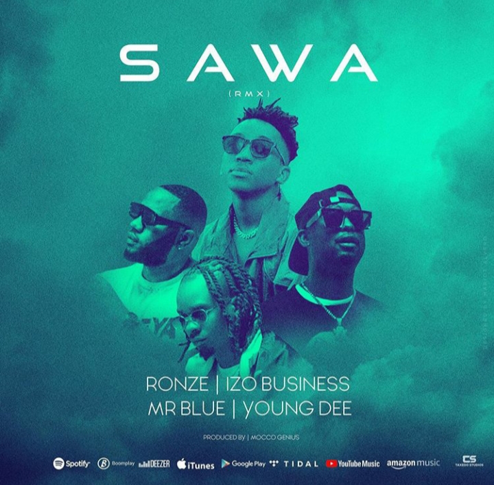 Ronze ft. Mr.Blue, Young Dee & Izzo Business - Sawa Remix