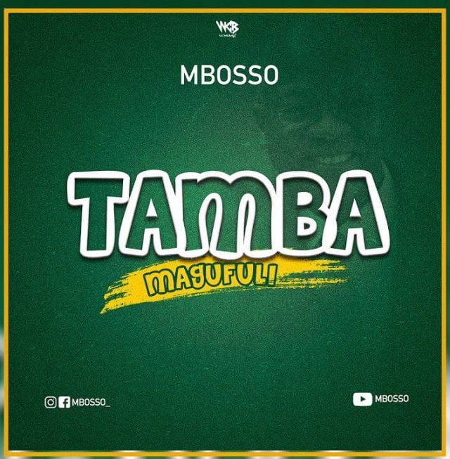 Mbosso - Tamba Magufuli