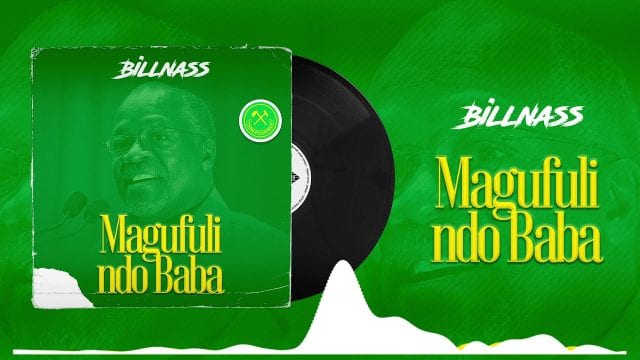 Billnass - Magufuli Ndo Baba