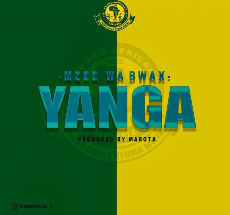 Mzee Wa Bwax - Yanga