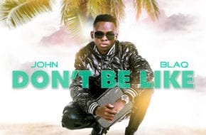 John Blaq - Don't Be Like