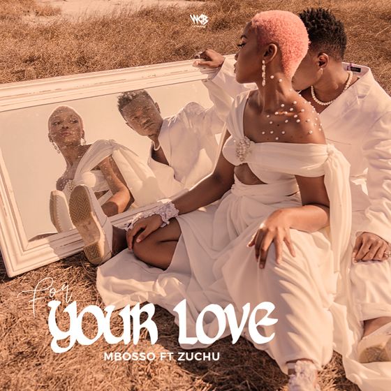 Mbosso ft. Zuchu - For Your Love