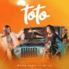 Maua Sama Releases Toto FT Di'ja