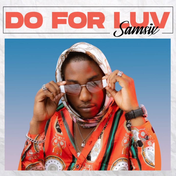 Samsix – Do For Luv
