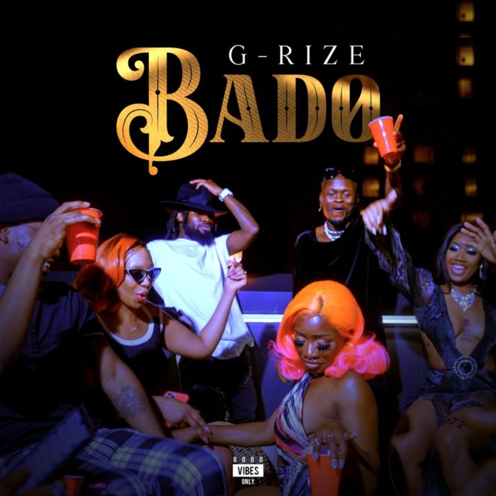 G-Rize Drops Audio And Video For  – Bado