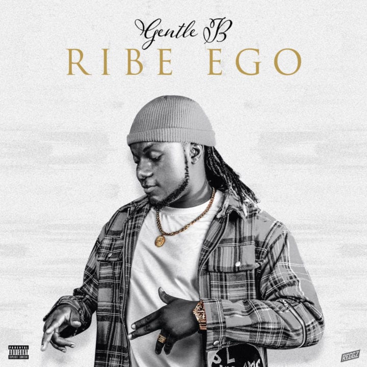 Listen To "Ribe Ego" – By Gentle B