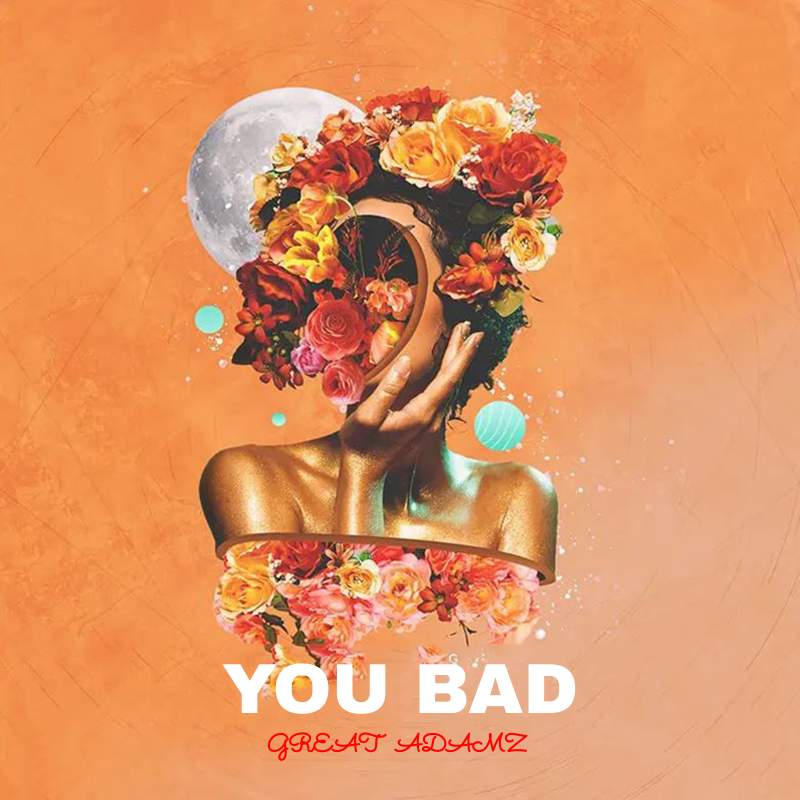 Great Adamz Unveils Visuals For Latest Single – You Bad