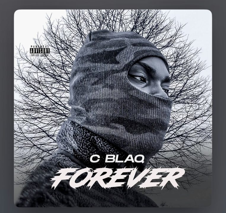 Multi Talented Rapper C Blaq Releases Impressive New Single  – Forever