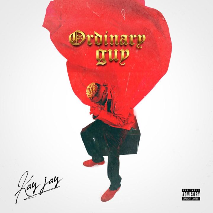 Kay Jay Releases Brand New Single Titled – 'Ordinary Guy'