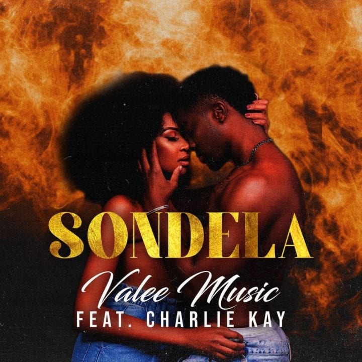 Valee Music – Sondela FT. Charlie Kay 