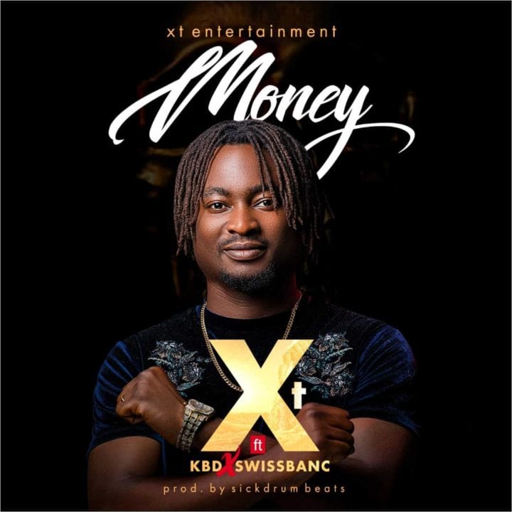 XT – Money ft. KBD x Swissbanc