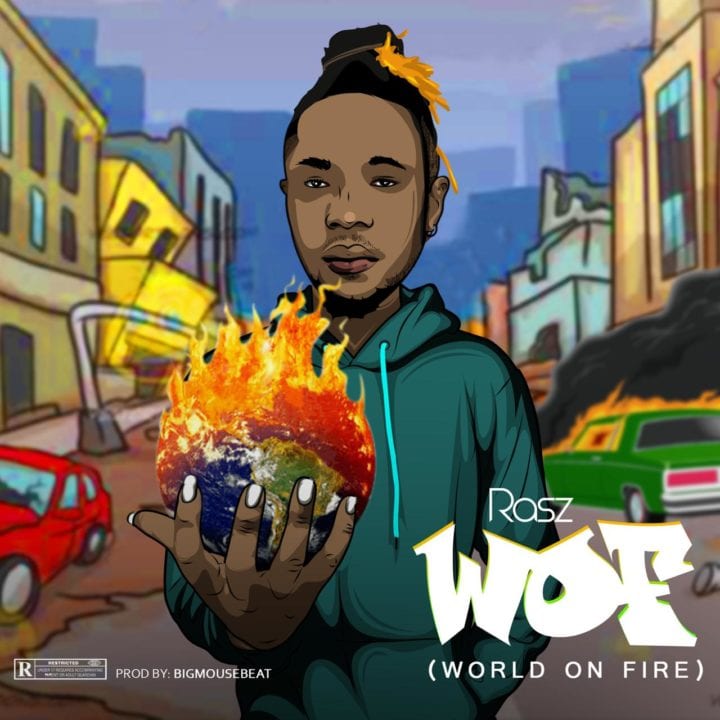 World On Fire (W.O.F) – Rasz