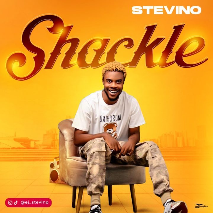Stevino Releases Another Banger Titled – Shackle
