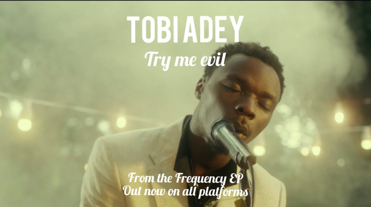 Tobi Adey Delivers Melodic Afro-Fusion Tune 'Try Me, Evil' | WATCH Video – .