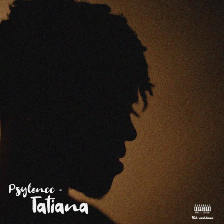 Afro-fusion Sensation, Psylencc Releases Scintillating Tune, 'Tatiana' | LISTEN! – .