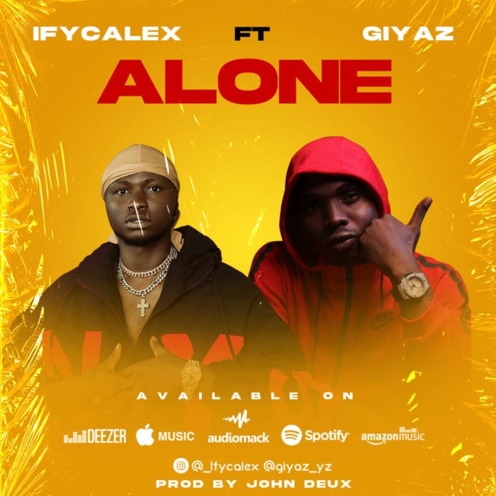 Ifycalex and Giyaz Come Through With New Single – 'Alone'