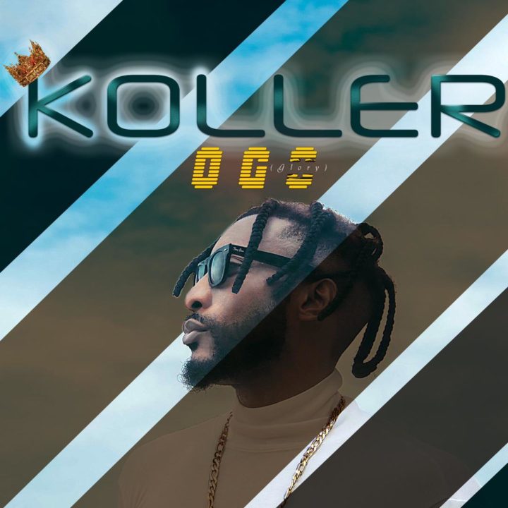 Afropop Artiste Koller Releases New Single – Ogo (Glory)