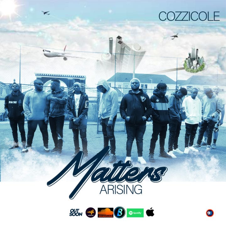 Cozzicole Drons Highly Anticipated Song – Matters Arising