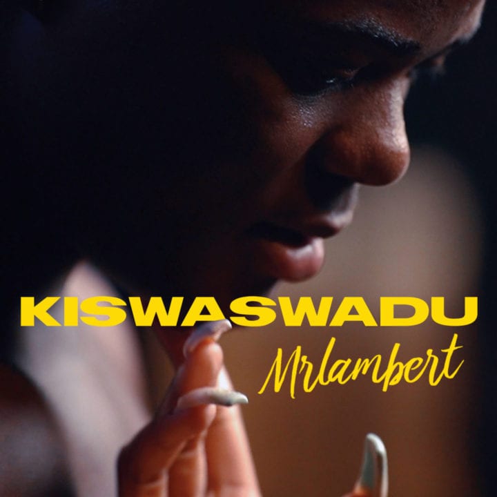 Mrlambert – Kiswaswadu