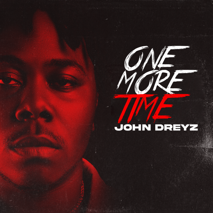 John Dreyz – One more time