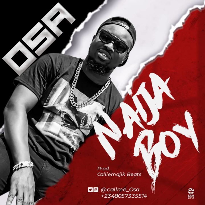 Osa Releases Audio and Video For Naija Boy
