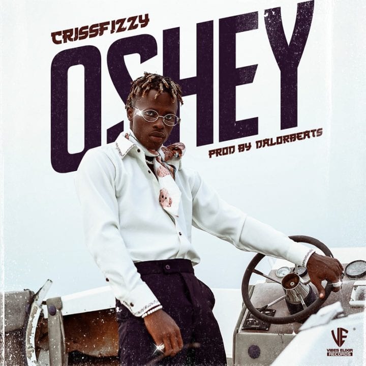 CrissFizzy Presents New Song – 'Oshey'