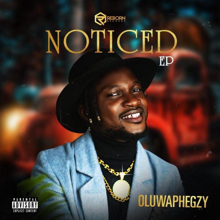Oluwaphegzy - Noticed - Download Mp3