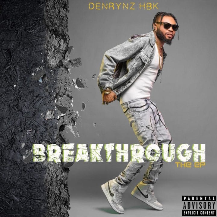 Afro-Singer, Denrynz HBK Serves Up Impressive EP – 'Breakthrough'